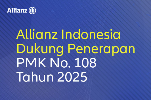Allianz Indonesia Dukung Penerapan PMK No. 108 Tahun 2025 