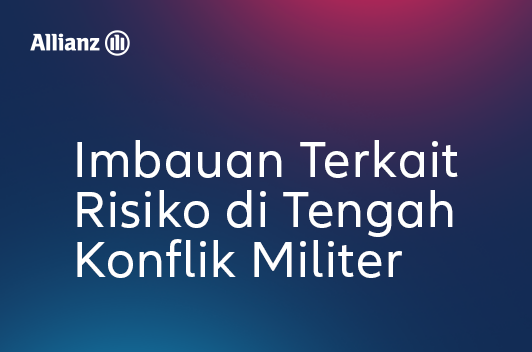 Imbauan Terkait Risiko di Tengah Konflik Militer